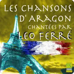 Les chansons d'Aragon chantées par Léo Ferré - Leo Ferre