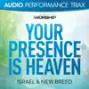 Your Presence Is Heaven (Audio Performance Trax) album lyrics, reviews, download