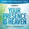 Your Presence Is Heaven (Audio Performance Trax)