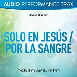 Solo En Jesús / Por La Sangre (Audio Performance Trax) - Danilo Montero