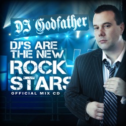 DJ Godfather - DJs Are The New Rockstars-Live Mashup Mix 7