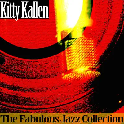 The Fabulous Jazz Collection - Kitty Kallen
