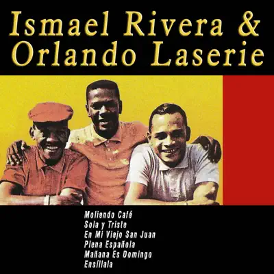 Ismael Rivera & Orlando Laserie - Ismael Rivera
