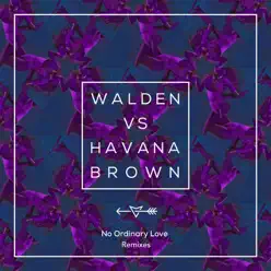 No Ordinary Love (Remixes) - Single - Havana Brown No Ordinary Love (Remixes) - Single - Havana Brown
