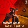 Tango Classics 397: Con Mi Perro (Historical Recordings)