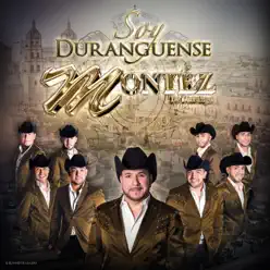 Soy Duranguense - Single - Montez De Durango Soy Duranguense - Single - Montez De Durango