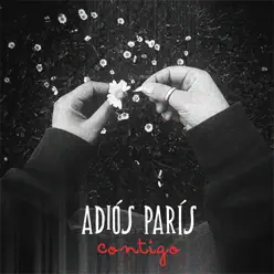 Contigo (Single) - Adiós París