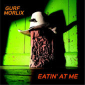 Eatin' At Me - Gurf Morlix