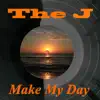 Make My Day - Single album lyrics, reviews, download