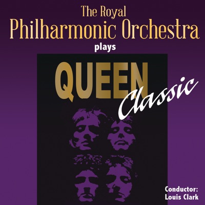 The Royal Philharmonic Orchestra Plays Queen Classic - Royal Philharmonic Orchestra