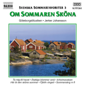 Svenska sommarfavoriter 3 - Om sommaren sköna (GöteborgsMusiken) - Göteborg Wind Orchestra & Jerker Johansson