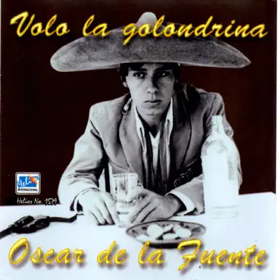 Volo la Golondrina - Oscar de la Fuente