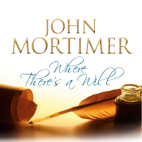 John Mortimer - Where There's a Will (Unabridged) artwork