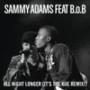 All Night Longer (feat. B.o.B) [It's the Kue Remix!] [Radio Edit] - Single album lyrics, reviews, download