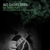 Jazz Classics Series: Cal Tjader Plays the Contemporary Music of Mexico and Brazil artwork