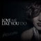 Love Me Like You Do - Halocene lyrics