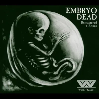 Embryodead (Remastered + Bonus) - Wumpscut