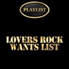 Playlist Lovers Rock Wants List, 2015