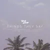 Stream & download Things They Say - EP