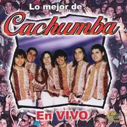 Lo Mejor De (En Vivo) - Cachumba