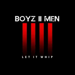 Let It Whip - Boyz II Men
