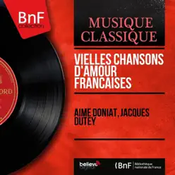 Vielles chansons d'amour françaises (feat. Mildred Clary) [Mono version] - Aimé Doniat