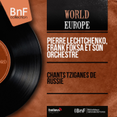 Chants tziganes de Russie (Mono version) - Pierre Lechtchenko & Frank Foksa et son orchestre