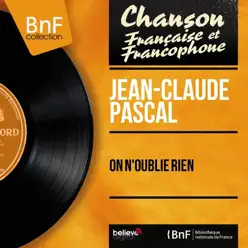 On n'oublie rien (feat. Léo Chauliac et son orchestre) [Mono Version] - EP - Jean-Claude Pascal