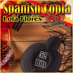 Spanish Copla - 52 Hits - Lola Flores