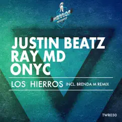 Los Hierros - EP by Justin Beatz, Onyc & Ray MD album reviews, ratings, credits