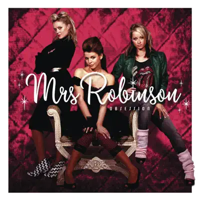 Obsession - Mrs Robinson Obsession - Mrs Robinson