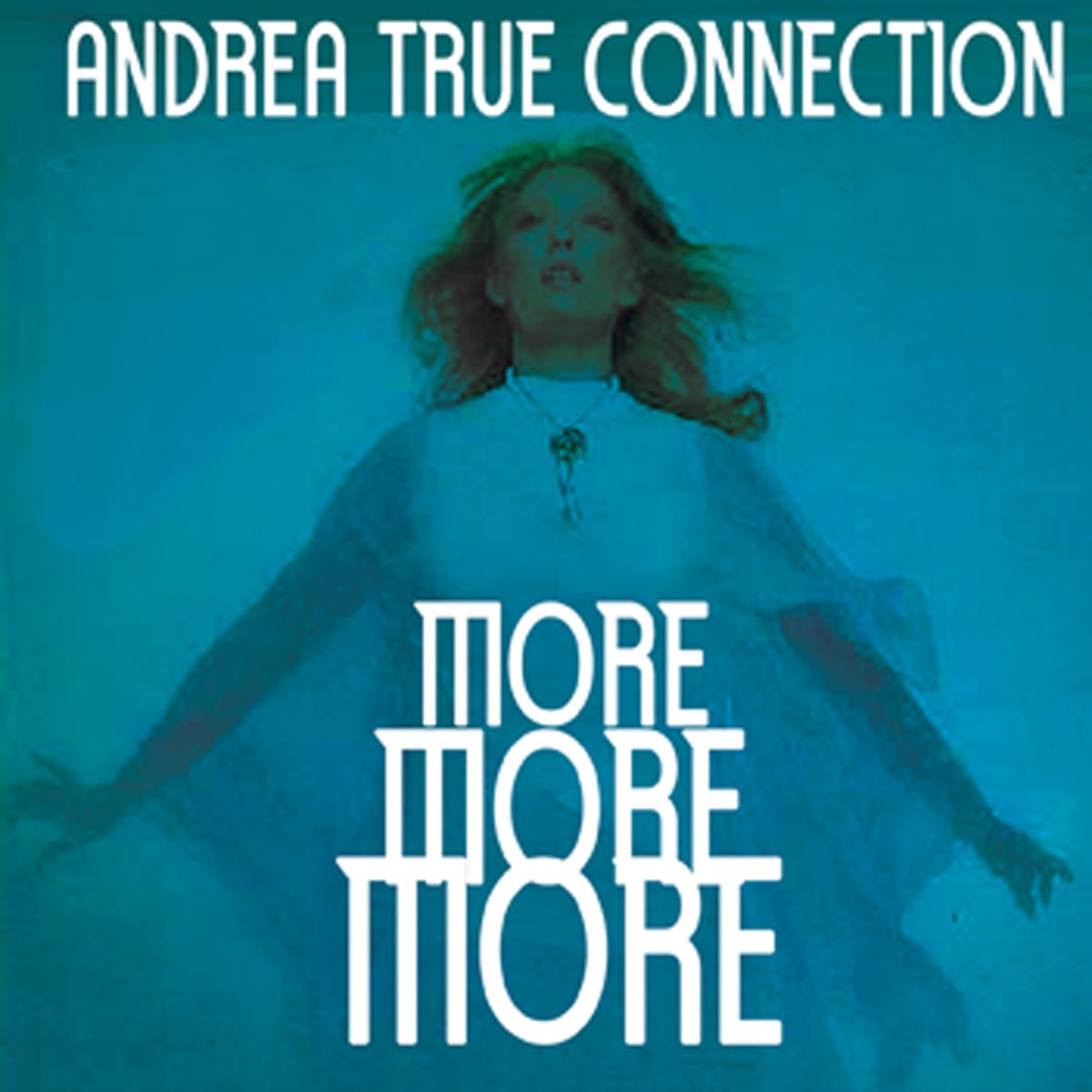 More and more sing. Andrea true connection. The Andrea true connection more, more, more. The Andrea true connection – more, more, more обложка. Andrea true connection more more more 1976.