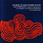 Journey to Inaccessible Places and Other Music Composed in Collaboration by G.I. Gurdjieff and Thomas de Hartmann artwork