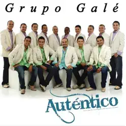 Auténtico - Grupo Gale