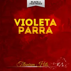 Titanium Hits - Violeta Parra