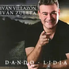 Dando Lidia by Iván Villazón & Ivan Zuleta album reviews, ratings, credits