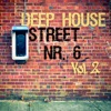 Deep House Street Nr. 6, Vol. 2