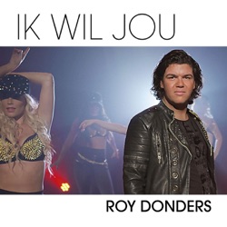Roy Donders - Ik Wil Jou