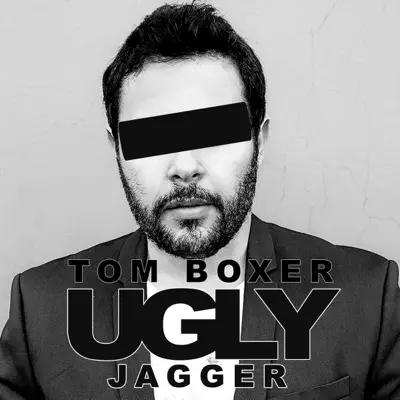 Ugly Jagger - Single - Tom Boxer