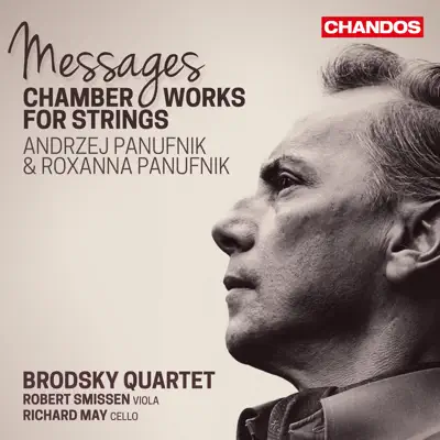 Andrzej & Roxanna Panufnik: Messages - The Brodsky Quartet Andrzej & Roxanna Panufnik: Messages - The Brodsky Quartet