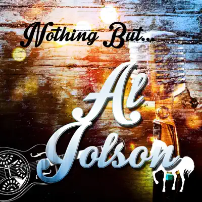 Nothing but Al Jolson - Al Jolson