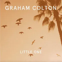 Little One - Single - Graham Colton Little One - Single - Graham Colton