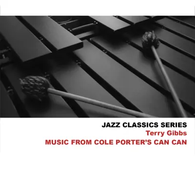 Jazz Classics Series: Music from Cole Porter's Can Can - Terry Gibbs