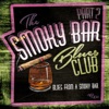 The Smoky Bar Blues Club, Pt. 2: Blues from a Smoky Bar