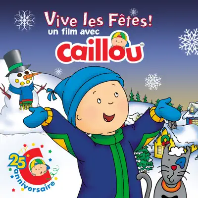 Vive les Fêtes! (Trame sonore originale) - Caillou Vive les Fêtes! (Trame sonore originale) - Caillou