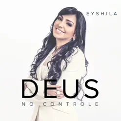 Deus No Controle - Eyshila