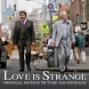 Love Is Strange (Original Motion Picture Soundtrack), 2014