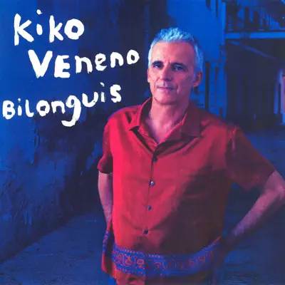 Bilonguis - Single - Kiko Veneno