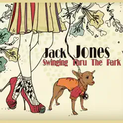 Swinging Thru the Park - Jack Jones