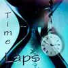 Time Laps – Relaxing Music, Sound Therapy with Nature Sounds, Relaxation & Meditation for Stress Relief, New Age Music to Cure Insomnia, Serenity & Calmness, SPA & Wellness album lyrics, reviews, download